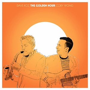 Dave Koz & Cory Wong The Golden Hour